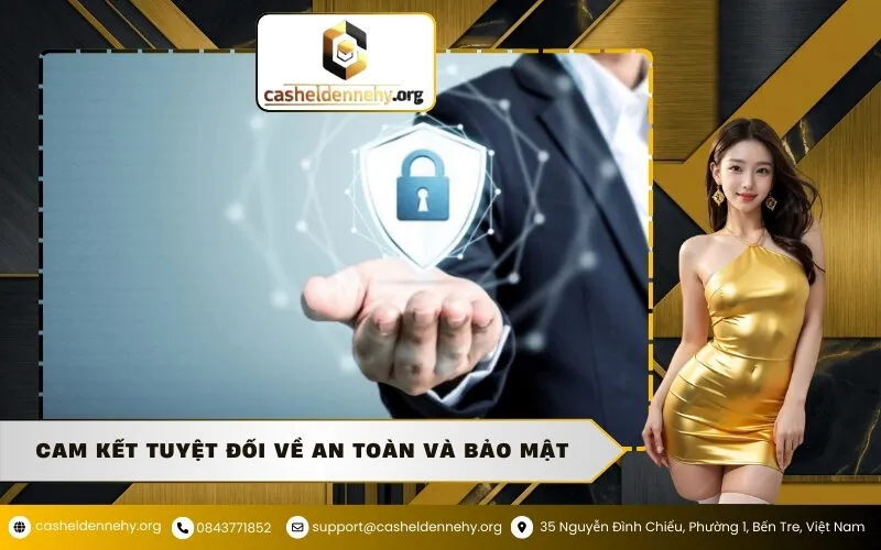 Cam kết tuyệt đối về an toàn và bảo mật